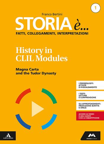 Storia è... fatti, collegamenti, interpretazioni. History in CLIL modules. Per i Licei. Vol. 1 - Franco Bertini - Libro Mursia Scuola 2019 | Libraccio.it