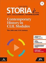 Storia è... fatti, collegamenti, interpretazioni. History in CLIL modules. Per i Licei. Con e-book. Con espansione online. Vol. 3 - Franco Bertini - Libro Mursia Scuola 2019 | Libraccio.it