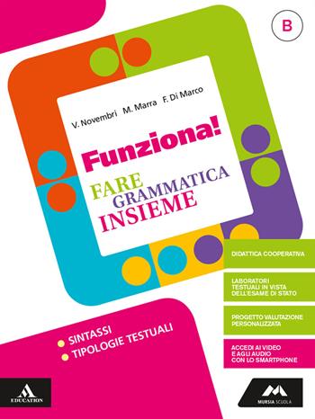 Funziona! Per la Scuola media. Vol. B - Valeria Novembri, Francesca Di Marco, Melania Marra - Libro Mursia Scuola 2019 | Libraccio.it