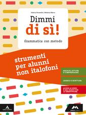 Dimmi di sì! Strumenti per studenti non italofoni. Con e-book. Con espansione online