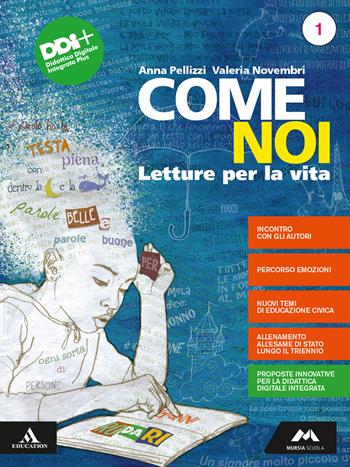 Come noi. Mito ed epica. Con e-book. Con espansione online. Vol. 1 - Anna Pellizzi, Valeria Novembri - Libro Mursia Scuola 2021 | Libraccio.it
