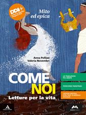 Come noi. Mito ed epica. Con e-book. Con espansione online