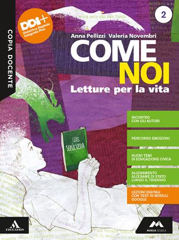 Come noi. Letteratura. Per la Scuola media. Vol. 2 - Anna Pellizzi, Valeria Novembri - Libro Mursia Scuola 2021 | Libraccio.it
