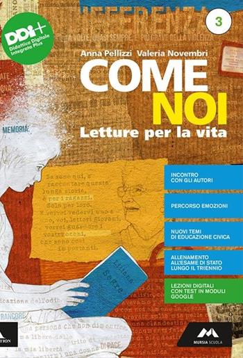 Come noi. Con Strumenti per l'esame di Stato. Con e-book. Con espansione online. Vol. 3 - Anna Pellizzi, Valeria Novembri - Libro Mursia Scuola 2021 | Libraccio.it