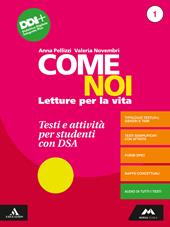 Come noi. Testi e attività per studenti con DSA. Per la Scuola media. Con e-book. Con espansione online. Vol. 1