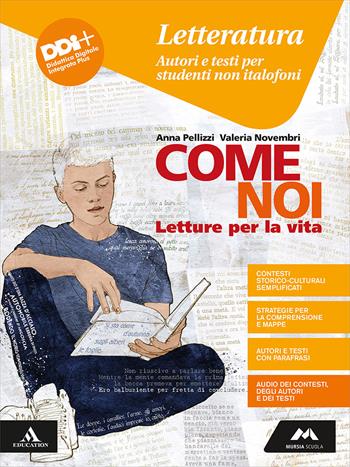 Come noi. Letteratura. Testi e attività per studenti non italofoni. Per la Scuola media. - Anna Pellizzi, Valeria Novembri - Libro Mursia Scuola 2021 | Libraccio.it