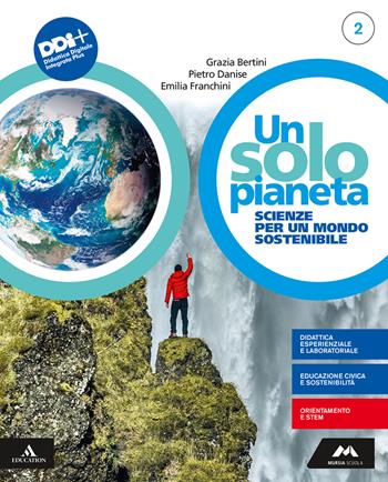 Un solo pianeta. Scienze per un mondo sostenibile. Con e-book. Con espansione online. Vol. 2 - Maria Grazia Bertini, Pietro Danise, Emilia Franchini - Libro Mursia Scuola 2022 | Libraccio.it