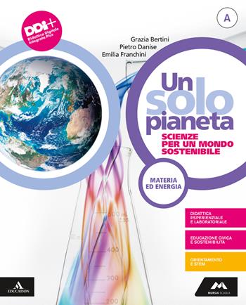 UN SOLO PIANETA M B + CONT DIGIT - BERTINI MARIA GRAZIA, DANISE PIETRO, FRANCHINI EMILIA | Libraccio.it