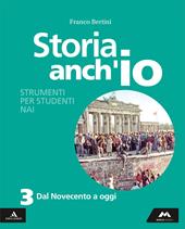 Storia anch'io. Strumenti per studenti NAI. Per la Scuola media. Con e-book. Con espansione online. Vol. 3: Dal Novecento a oggi