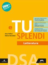 E tu splendi. Dsa. Letteratura. Con e-book. Con espansione online