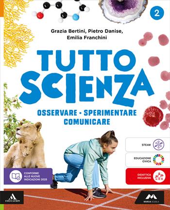 TuttosScienza. Osservare, sperimentare, comunicare. Per la Scuola media. Vol. 2 - Maria Grazia Bertini, Pietro Danise, Emilia Franchini - Libro Mursia Scuola 2026 | Libraccio.it