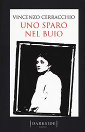 Uno sparo nel buio