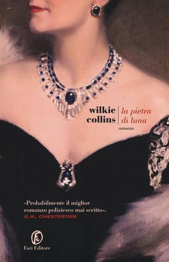 La pietra di luna - Wilkie Collins - Libro Fazi 2016, Le strade | Libraccio.it