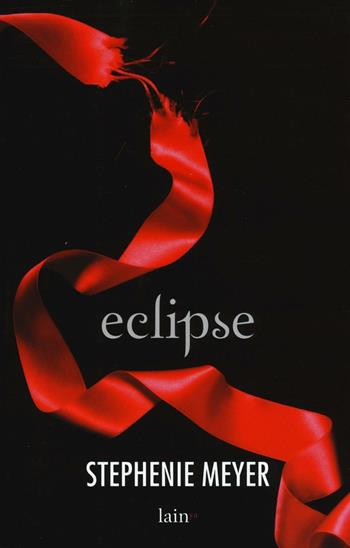 Eclipse - Stephenie Meyer - Libro Fazi 2016, Lain ya | Libraccio.it