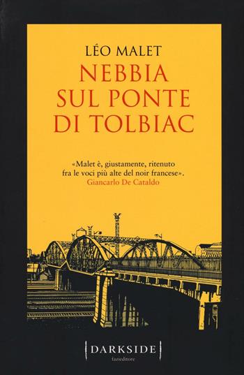 Nebbia sul ponte di Tolbiac - Léo Malet - Libro Fazi 2016, Darkside | Libraccio.it