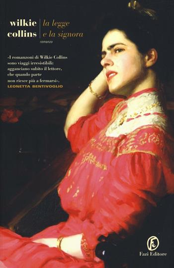 La legge e la signora - Wilkie Collins - Libro Fazi 2016, Le strade | Libraccio.it