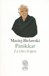 Panikkar. La vita e le opere