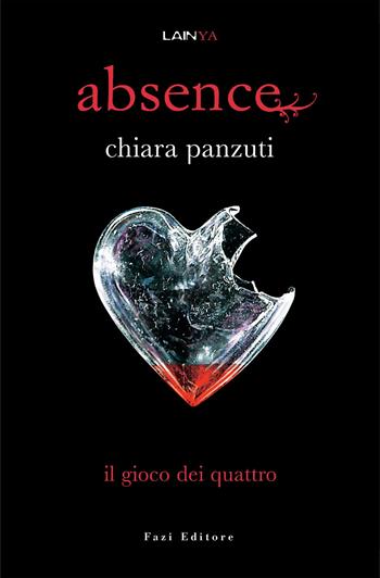 Il gioco dei quattro. Absence - Chiara Panzuti - Libro Fazi 2017, Lain ya | Libraccio.it