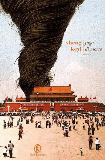 Fuga di morte - Keyi Sheng - Libro Fazi 2019, Le strade | Libraccio.it