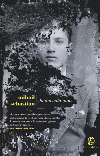 Da duemila anni - Mihail Sebastian - Libro Fazi 2018, Le strade | Libraccio.it