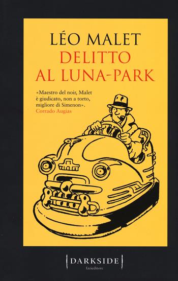 Delitto al luna park - Léo Malet - Libro Fazi 2017, Darkside | Libraccio.it