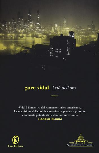 L' età dell'oro - Gore Vidal - Libro Fazi 2017, Le strade | Libraccio.it