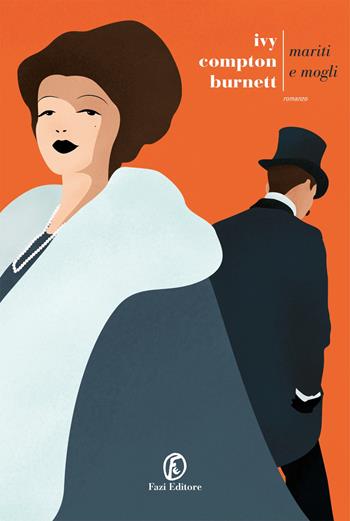 Mariti e mogli - Ivy Compton-Burnett - Libro Fazi 2022, Le strade | Libraccio.it