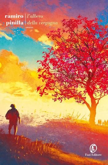 L' albero della vergogna - Ramiro Pinilla - Libro Fazi 2020, Le strade | Libraccio.it