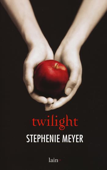Twilight - Stephenie Meyer - Libro Fazi 2018, Lain ya | Libraccio.it