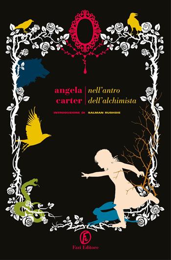 Nell'antro dell'alchimista. Vol. 1 - Angela Carter - Libro Fazi 2019, Le strade | Libraccio.it