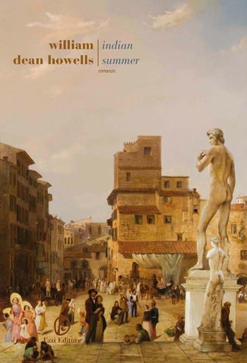 Indian summer - William Dean Howells - Libro Fazi 2019, Le strade | Libraccio.it
