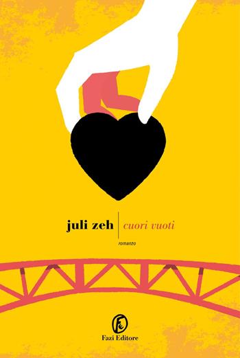 Cuori vuoti - Juli Zeh - Libro Fazi 2021, Le strade | Libraccio.it