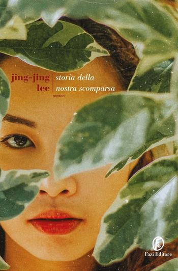 Storia della nostra scomparsa - Lee Jing-Jing - Libro Fazi 2020, Le strade | Libraccio.it