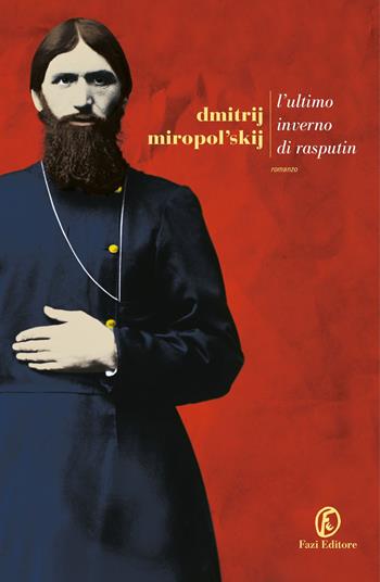 L' ultimo inverno di Rasputin - Dmitrij Miropol'skij - Libro Fazi 2019, Le strade | Libraccio.it