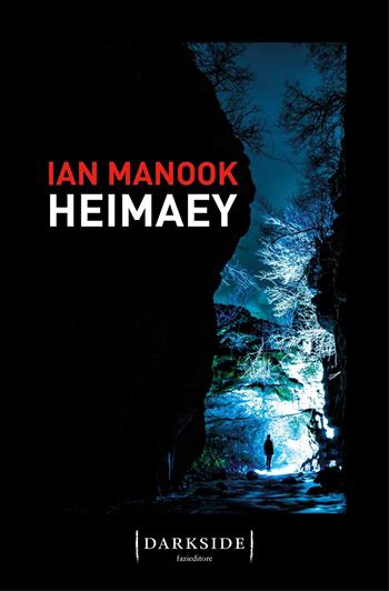 Heimaey - Ian Manook - Libro Fazi 2019, Darkside | Libraccio.it