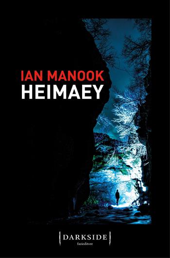 Heimaey - Ian Manook - Libro Fazi 2019, Darkside | Libraccio.it