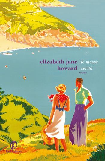 Le mezze verità - Elizabeth Jane Howard - Libro Fazi 2019, Le strade | Libraccio.it