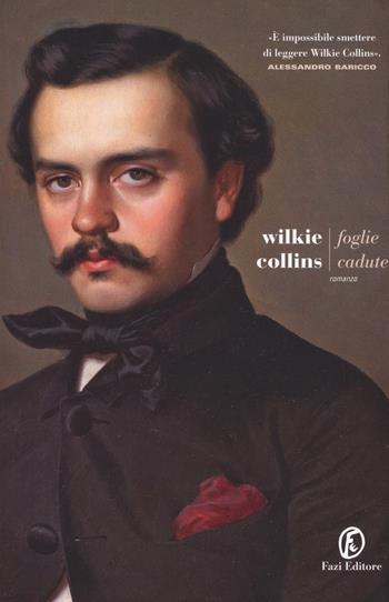 Foglie cadute - Wilkie Collins - Libro Fazi 2019, Le strade | Libraccio.it