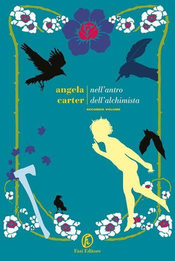 Nell'antro dell'alchimista. Vol. 2 - Angela Carter - Libro Fazi 2020, Le strade | Libraccio.it