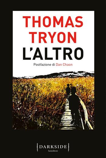 L' altro - Thomas Tryon - Libro Fazi 2021, Darkside | Libraccio.it