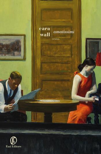 Amatissimi - Cara Wall - Libro Fazi 2022, Le strade | Libraccio.it