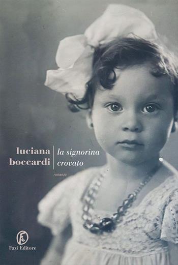 La signorina Crovato - Luciana Boccardi - Libro Fazi 2021, Le strade | Libraccio.it