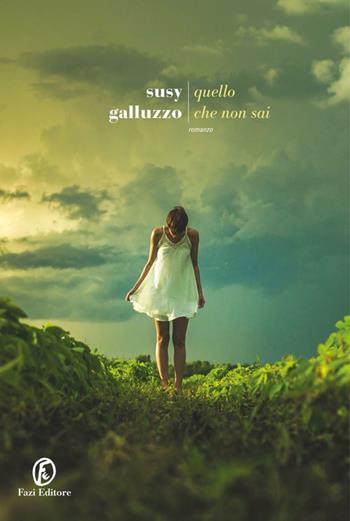 Quello che non sai - Susy Galluzzo - Libro Fazi 2021, Le strade | Libraccio.it