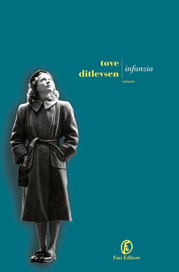 Infanzia - Tove Ditlevsen - Libro Fazi 2022, Le strade | Libraccio.it