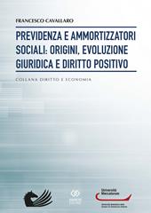 Previdenza e ammortizzatori sociali: origini, evoluzione giuridica e diritto positivo