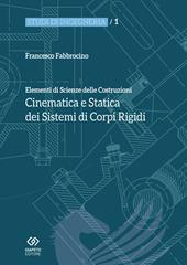 Elementi di scienza delle costruzioni. Cinematica e statica dei sistemi di corpi rigidi