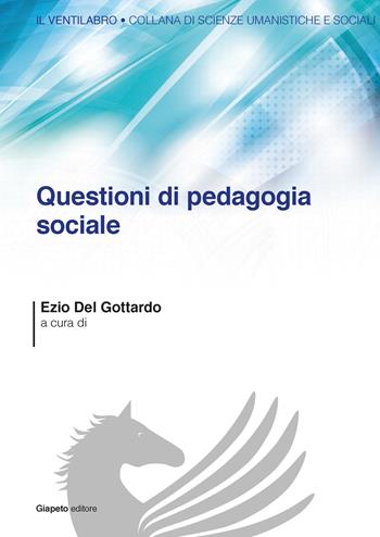 Questioni di pedagogia sociale  - Libro Giapeto 2018, Il ventilabro | Libraccio.it