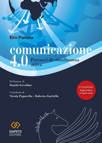 Comunicazione 4.0. Percorsi di cittadinanza attiva - Elio Pariota - Libro Giapeto 2019, Saggi | Libraccio.it