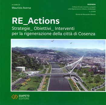 Re_actions. Strategie. Obiettivi. Interventi per la rigenerazione della città di Cosenza  - Libro Giapeto 2020, Rigenera | Libraccio.it