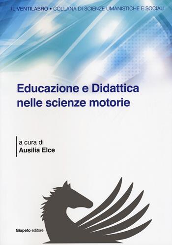 Educazione e didattica nelle scienze motorie  - Libro Giapeto 2022, Il ventilabro | Libraccio.it